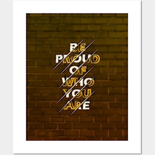 Typography Quote: Be Proud of Who You Are V02 Posters and Art